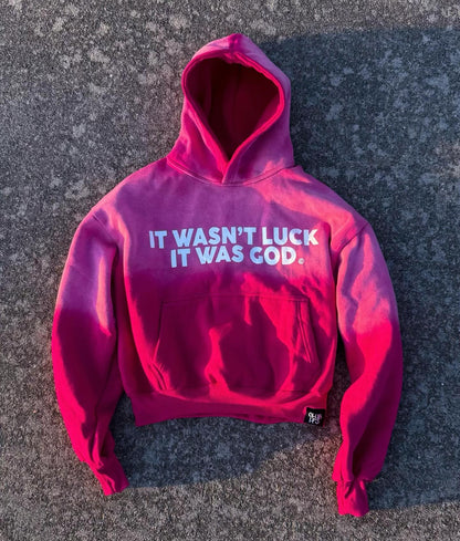 IT WASN'T LUCK IT WAS GOD HOODIE