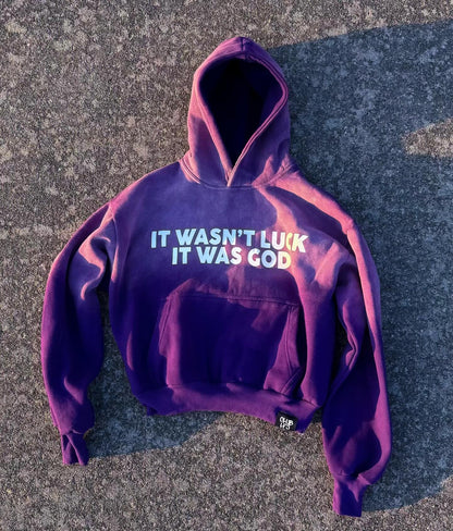 IT WASN'T LUCK IT WAS GOD HOODIE